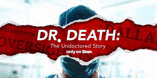 Dr Death Documentary Stan