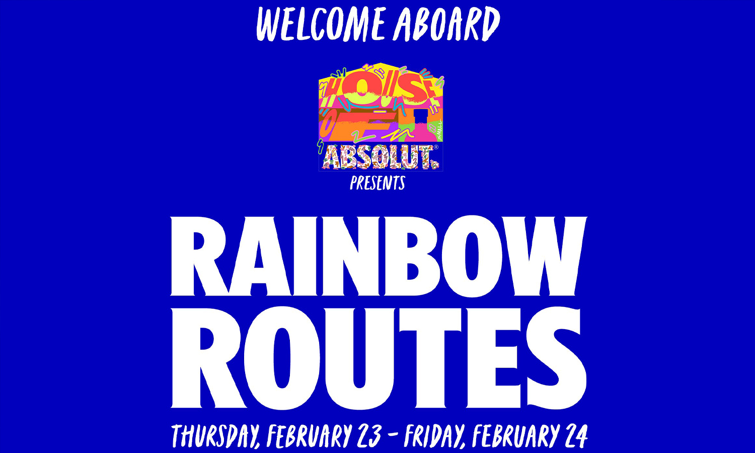 house of absolut rainbow routes