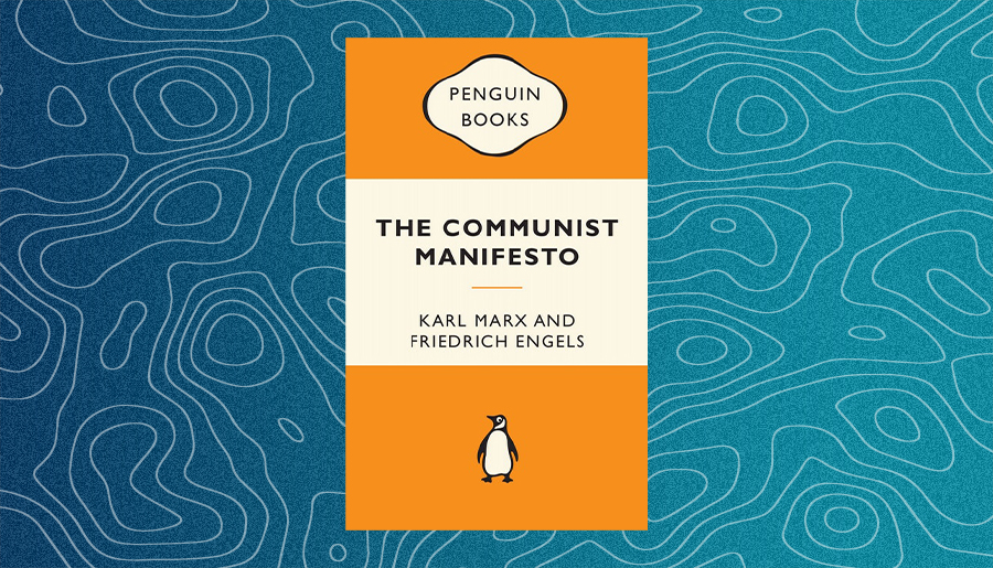 The Communist Manifesto by Friedrich Engels and Karl Marx