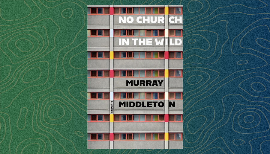 No Church in the Wild by Murray Middleton